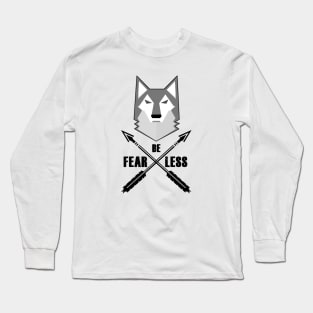 Be FEARLESS Wolf Motivational Entrepreneur Fitness Workout Long Sleeve T-Shirt